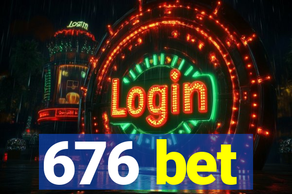 676 bet